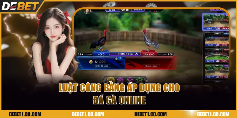 Luật công bằng áp dụng cho Đá Gà online